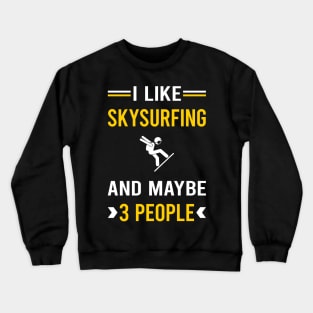 3 People Skysurfing Skysurfer Sky Surfing Crewneck Sweatshirt